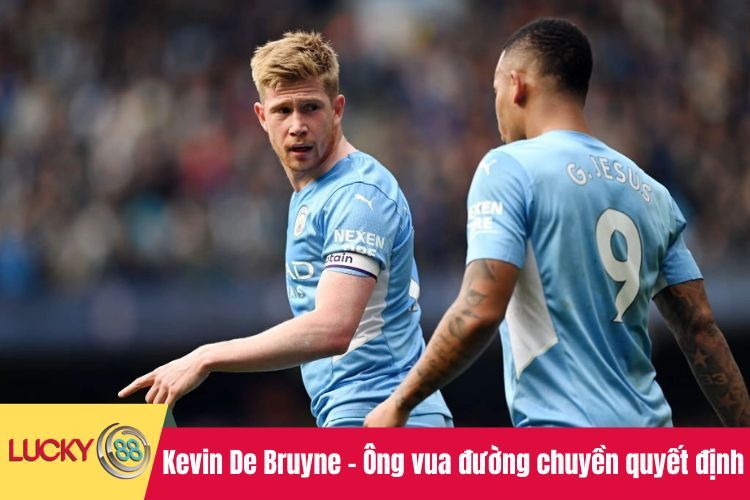 Kevin De Bruyne – Ông vua đường chuyền quyết định