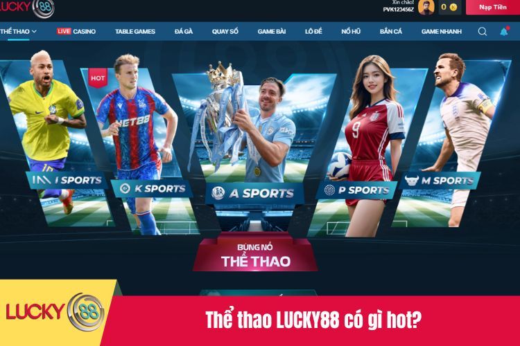 Thể thao LUCKY88 có gì hot?