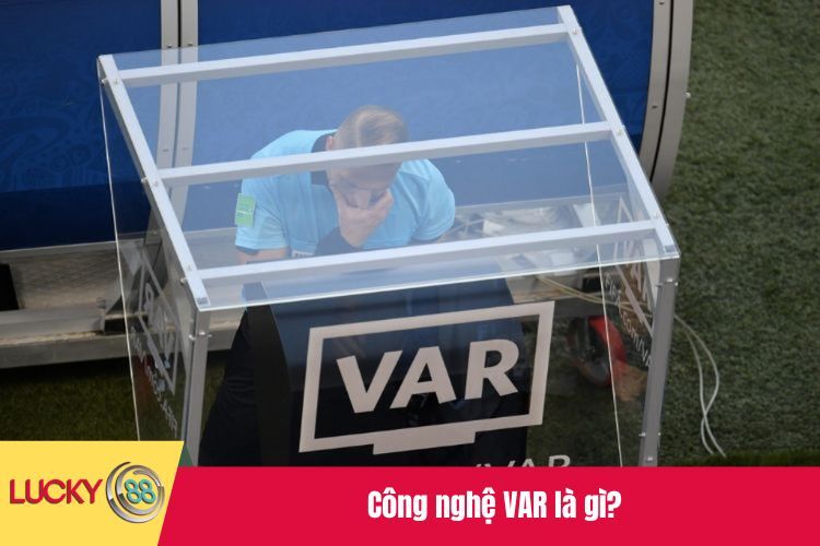 Công nghệ VAR là gì?